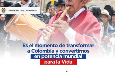 Colombia se transformará en una potencia mundial para la vida