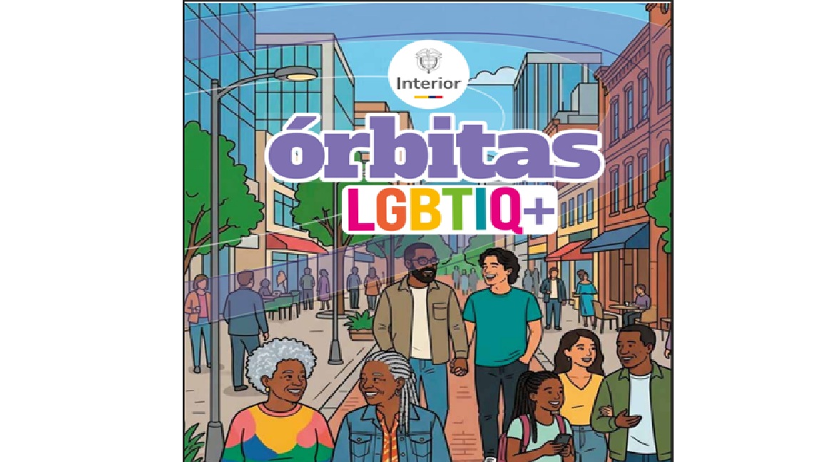 cartilla El Ministerio del Interior, a través de su Dirección de Derechos Humanos, presenta la cartilla Órbitas LGBTIQ+: Orientaciones y recomendaciones básicas a la institucionalidad territorial para la atención de sectores sociales LGBTIQ+